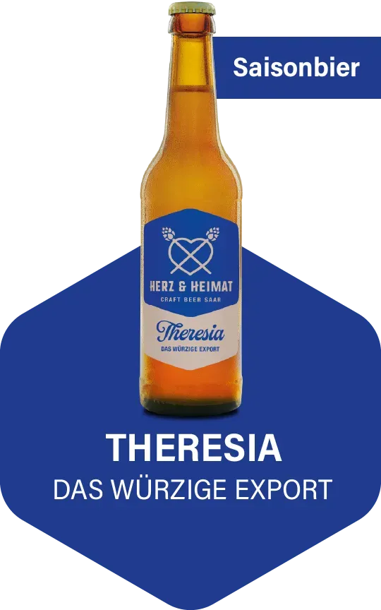 Theresia, das würzige Export von Herz und Heimat